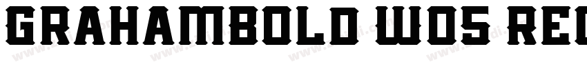 GrahamBold W05 Regul字体转换